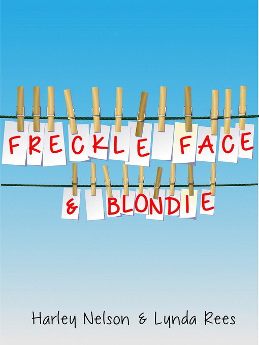 Title details for Freckle Face & Blondie by Lynda Rees - Available